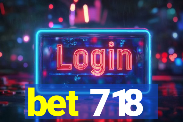 bet 718